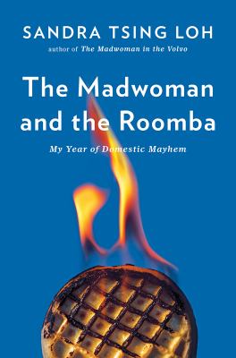 The madwoman and the roomba [ebook] : My year of domestic mayhem.