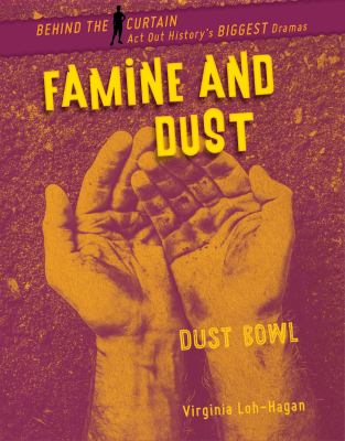 Famine and dust : Dust Bowl /