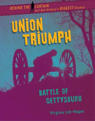 Union triumph : Battle of Gettysburg /