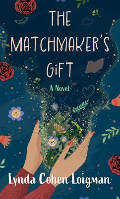 The matchmaker's gift : [large type] a novel /