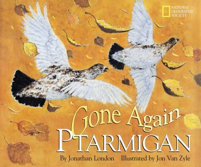 Gone again ptarmigan /