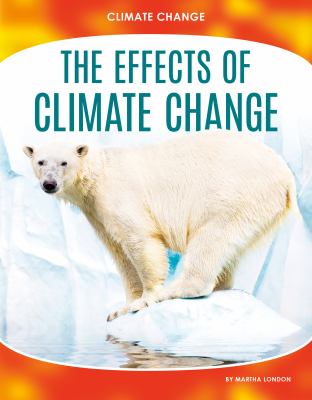 The effects of climate change /