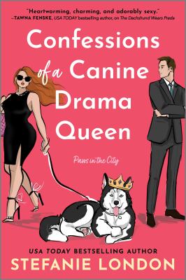 Confessions of a canine drama queen /