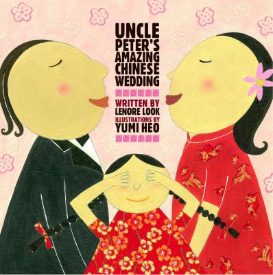 Uncle Peter's amazing Chinese wedding /