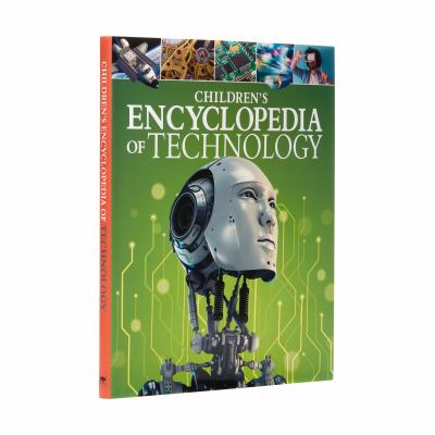 Children's encyclopedia of technology /