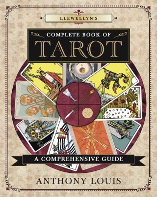 Llewellyn's complete book of tarot : a comprehensive guide /