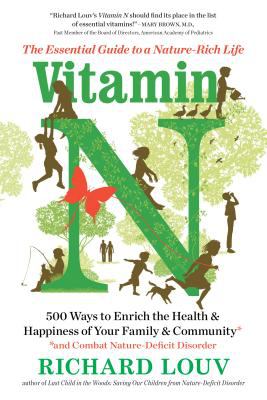 Vitamin N : the essential guide to a nature-rich life /