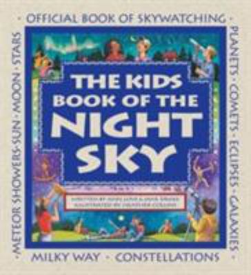 The kids book of the night sky /