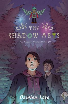 The shadow arts : a sequel to Monstrous devices /