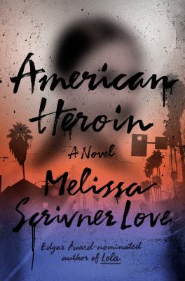 American heroin : a novel /