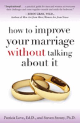 How to improve your marriage without talking about it /