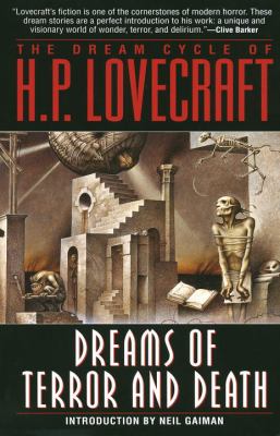 The dream cycle of H.P. Lovecraft : dreams of terror and death /