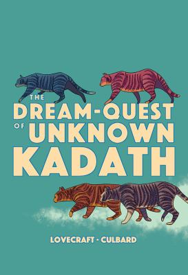 The dream-quest of unknown Kadath /