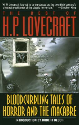 The best of H.P. Lovecraft : bloodcurdling tales of horror and the macabre /