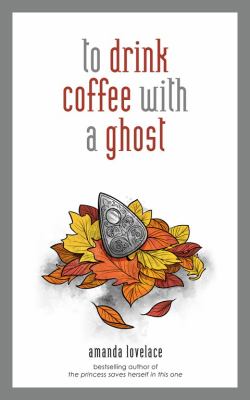 To drink coffee with a ghost /