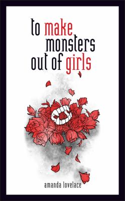 To make monsters out of girls /