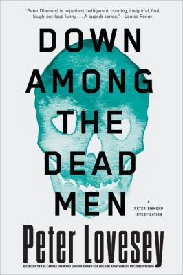 Down among the dead men : a Peter Diamond investigation /