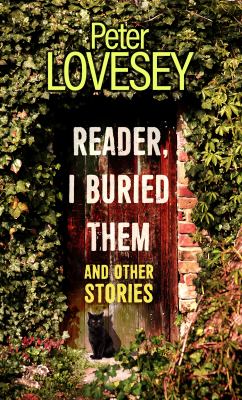 Reader, I buried them : [large type] and other stories /