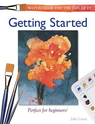Getting started : watercolor for the fun of it /