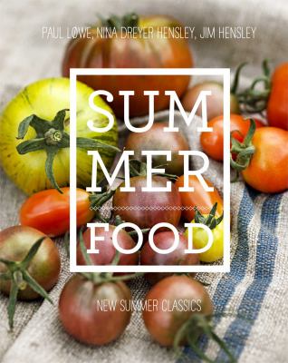Summer food : new summer classics /