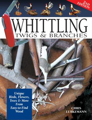Whittling twigs and branches /