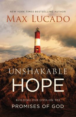Unshakable hope : building our lives on the promises of God /