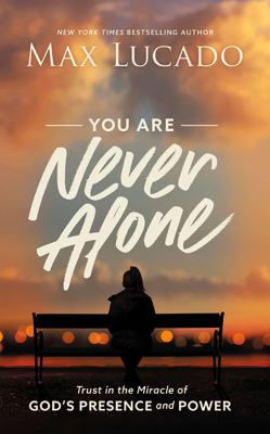 You are never alone [compact disc, unabridged] : trust in the miracle of God's presence and power /