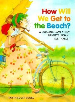 How will we get to the beach? /