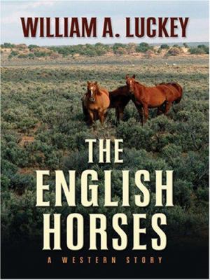 The English horses : a western story /