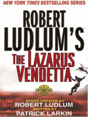 Robert Ludlum's The Lazarus vendetta [large type] /