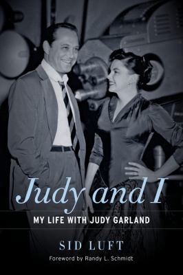 Judy and I : my life with Judy Garland /