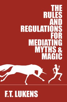 The rules and regulations for mediating myths & magic /