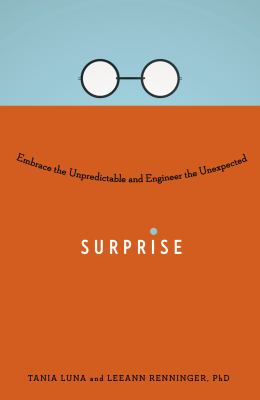 Surprise : embrace the unpredictable, engineer the unexpected /