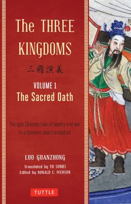 The Three Kingdoms. Volume 1, The sacred oath /