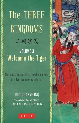 The Three Kingdoms. Volume 3, Welcome the Tiger /