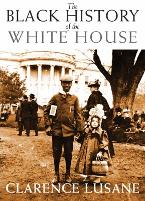 The Black history of the White House /