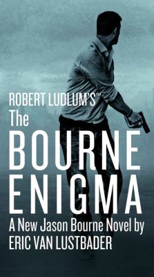 Robert Ludlum's The Bourne enigma : [large type] a new Jason Bourne novel /
