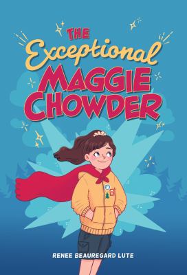 The exceptional Maggie Chowder /
