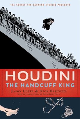 Houdini : the handcuff king /
