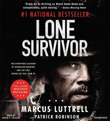 Lone survivor [compact disc, unabridged] : the eyewitness account of Operation Redwing and the lost heroes of SEAL Team 10 /