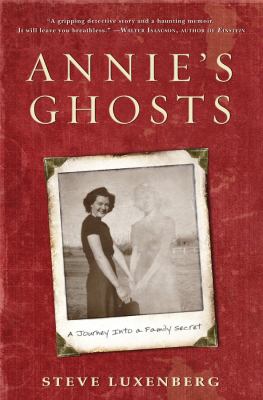 Annie's ghosts : a journey into a family secret /