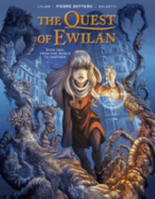 The quest of Ewilan. Book one, From one world to another /