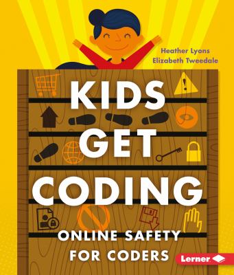 Kids get coding. Online safety for coders /