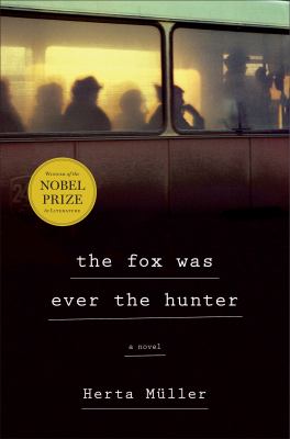 The fox was ever the hunter : a novel /