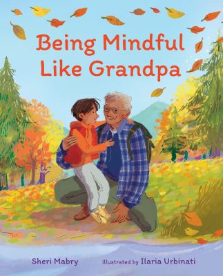 Being mindful like grandpa /