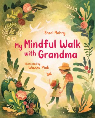 My mindful walk with Grandma /