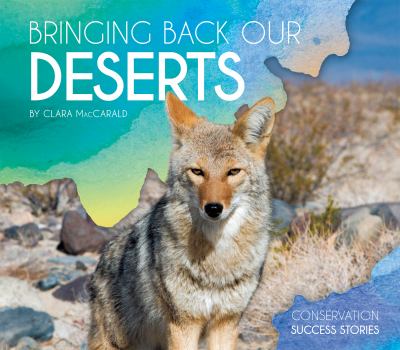 Bringing back our deserts /