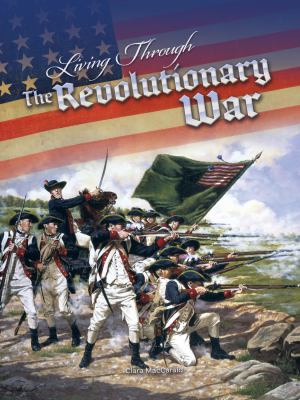 Living through the Revolutionary War /