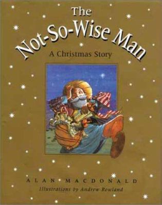 The not-so-wise man /