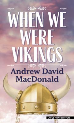 When we were Vikings : [large type] a novel /